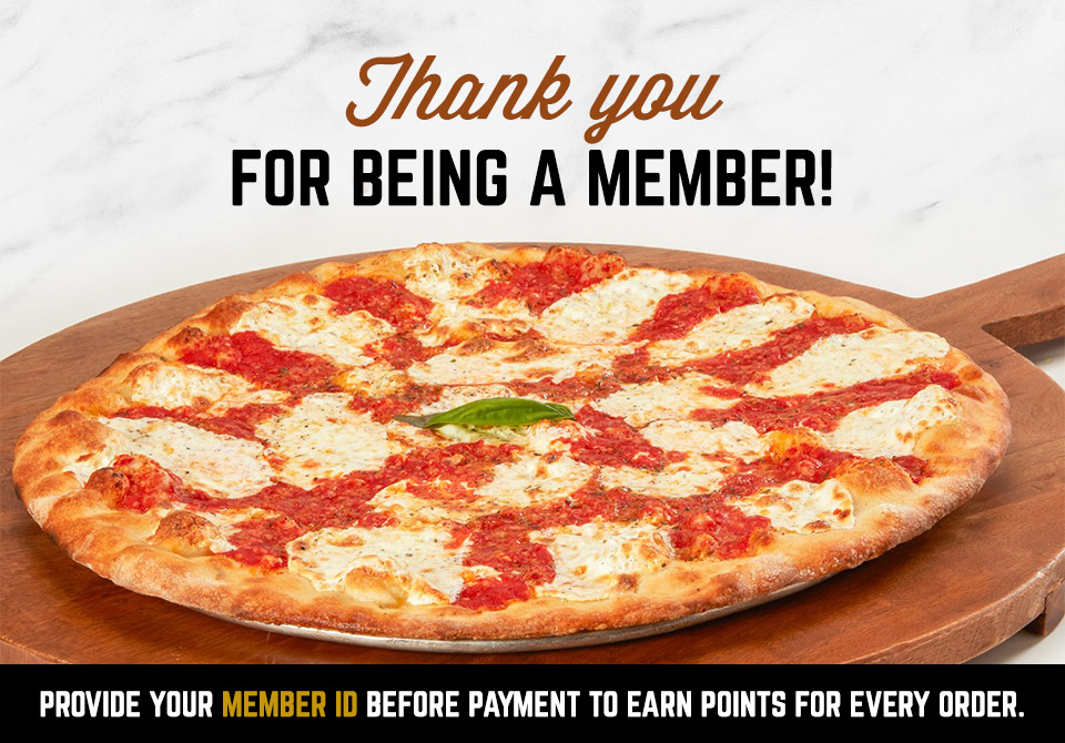 Thank you for being a member! Provide your member ID before payment to earn points for every order.